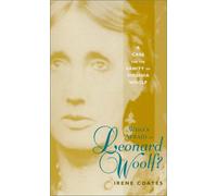 Who's Afraid of Leonard Woolf?: A Case for the Sanity of Virginia Woolf