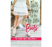 Who's Afraid Of My Pretty Little Boots: A Sassy, Southern, Slightly Cozy Mystery: 1 (The Trouble With Tally)