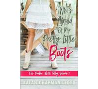 Who's Afraid Of My Pretty Little Boots: A Sassy, Southern, Slightly Cozy Mystery: 1 (The Trouble with Tally)