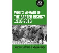 Who's Afraid of the Easter Rising? 1916-2016