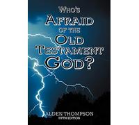 Who's Afraid of the Old Testament God?