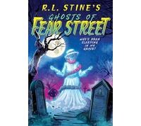 Who's Been Sleeping in My Grave?: 2 (Ghosts of Fear Street)
