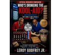 Who's Drinking the Kool-Aid? - The Official Research Companion: Jonestown Revisited - A Chapter-by-Chapter Laboratory Examination