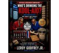 Who's Drinking the Kool-Aid? - The Official Research Companion: Jonestown Revisited - A Chapter-by-Chapter Laboratory Examination
