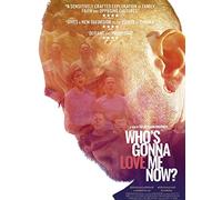 Who's Gonna Love Me Now?