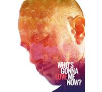 Who's Gonna Love Me Now?