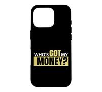 Who's Got My Money Case for iPhone 16 Pro