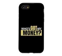 Who's Got My Money Case for iPhone SE (2020) / 7/8