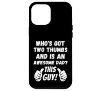 Who's Got Two Thumbs And Is An Awesome Dad? This Guy! Funny Case for iPhone 12 Pro Max