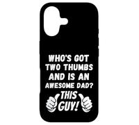 Who's Got Two Thumbs And Is An Awesome Dad? This Guy! Funny Case for iPhone 17