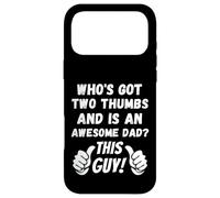 Who's Got Two Thumbs And Is An Awesome Dad? This Guy! Funny Case for iPhone 17 Pro Max