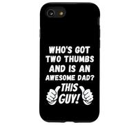 Who's Got Two Thumbs And Is An Awesome Dad? This Guy! Funny Case for iPhone SE (2020) / 7/8
