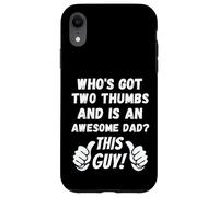 Who's Got Two Thumbs And Is An Awesome Dad? This Guy! Funny Case for iPhone XR