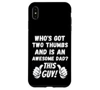 Who's Got Two Thumbs And Is An Awesome Dad? This Guy! Funny Case for iPhone XS Max