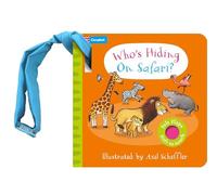 Who's Hiding on Safari?: The perfect gift for babies (Campbell Axel Scheffler, 26)