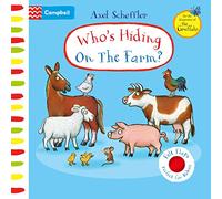Who's Hiding On The Farm?: A soft flaps book perfect for babies! (Campbell Axel Scheffler, 16)
