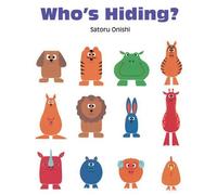 Who's Hiding?: Written by Satoru Onishi, 2010 Edition, Publisher: Gecko Press [Paperback]