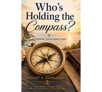 Who's Holding the Compass?: Choosing Your Direction (Crowned Community Inspirational Guide Series)