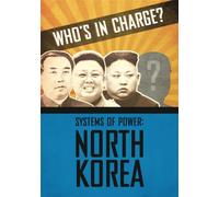 Who's in Charge? Systems of Power: North Korea