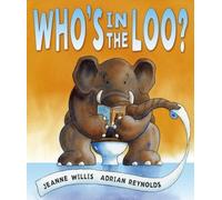 Who's in the Loo? of Willis, Jeanne New Edition on 15 August 2007