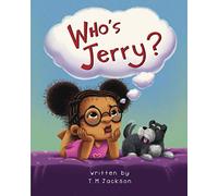 Who's Jerry? (The Seen and Not Heard Series)