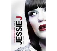 Who's Laughing Now?: The Jessie J Story. Chloe Govan: Who's Laughing Now? - the Story