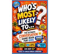 Who's Most Likely To...?: The Ultimate Summer Conversation Game Book for Kids (Who's Most Likely to...? Series)