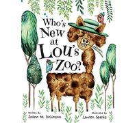 Who's New At Lou's Zoo: A Story About Kindness, Compassion and Never Judging Someone By Their Appearance.: A kid's book about kindness, compassion and acceptance (Lou's Zoo Series)