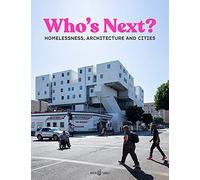 Who's Next : Homelessness, Architecture and Cities