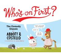 Who's on First?: The Comedy Classic by Abbott and Costello