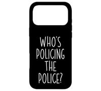 Who's Policing The Police Government Agency Watch Dog Case for iPhone 17 Pro Max