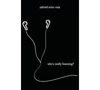 who's really listening?: who's really listening?: poems for those who have felt unheard.