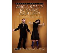 Who's Really Running Your Life? Fourth Edition: Free Your True Self from Custody,and Guard Your Kids