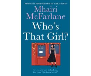 Who's That Girl: A sparkling laugh-out-loud romcom - the perfect summer read