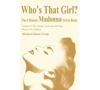 Who's That Girl?: The Ultimate Madonna Trivia Book