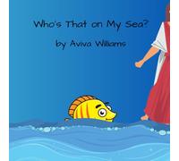 Who's That on My Sea?: Peter Walks on the Water. (Who's That... Bible Stories for Young Children)
