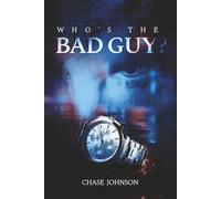WHO'S THE BAD GUY?