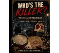 Who's the Killer? Word Search Mysteries: 150 Cozy Mystery Word Search Puzzles for Adults