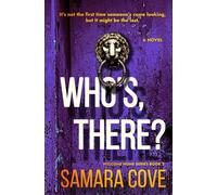 Who's There?: A must-read psychological thriller with disturbing twists, eerie small-town vibes, and secrets that won’t stay buried. (WELCOME HOME)