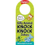Who's There? Silly Animal Knock-Knock Jokes (Highlights Who's There? Knock-knock Door Hanger Joke Books)