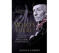 Who's There: The Biography of William Hartnell