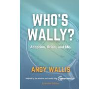 Who's Wally?: Adoption, Brian, and Me