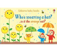 Who's Wearing a Hat? (Usborne Baby Books): 1