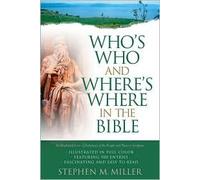 Who's Who and Where's Where in the Bible