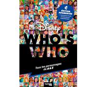 Who's who Disney - Edition augmentée: Tous les personnages de A à Z