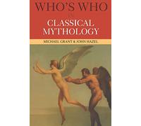 Who's Who in Classical Mythology
