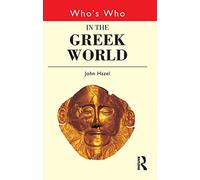 Who's Who In The Greek World :