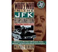Who's Who in the JFK Assassination – An A-To-Z Encyclopedia