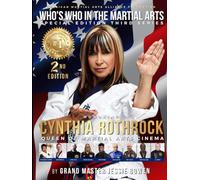 Who's Who In The Martial Arts: Honoring Cynthia Rothrock