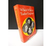 Who's Who in Tudor England: v. 4 (Who's Who in British History S.)